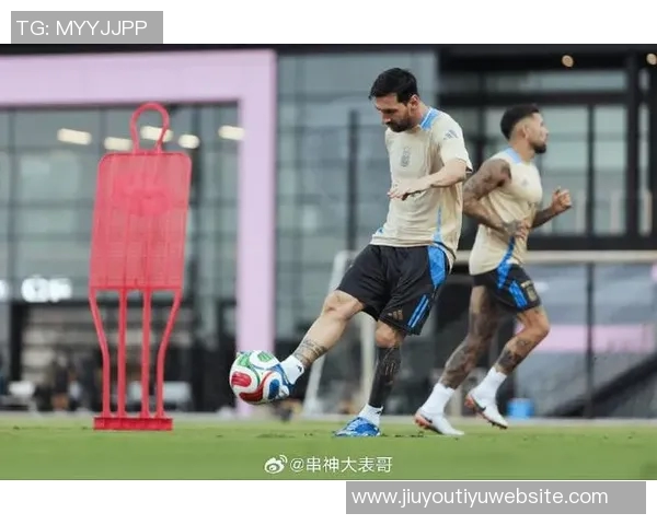 梅西重返阿根廷国家队训练备战国际赛事展现强大决心