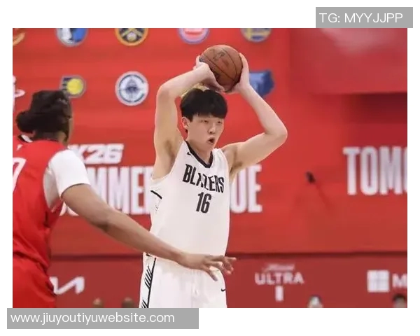 比卢普斯赞杨瀚森如火箭般爆发的表现引发关注与讨论